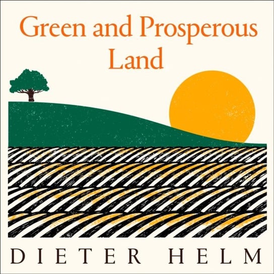 Green and Prosperous Land Helm Dieter