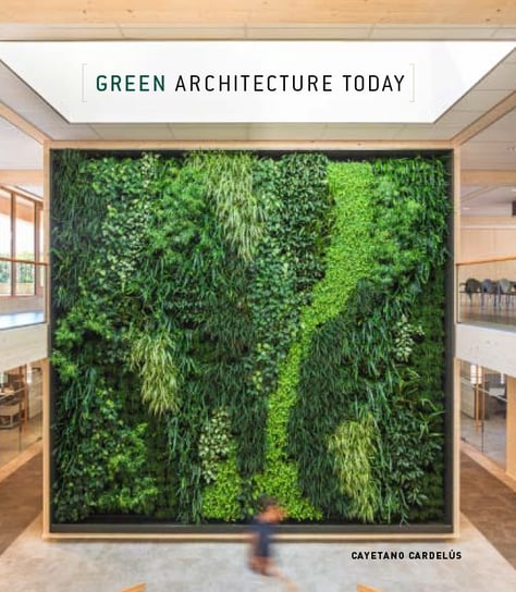 Green Architecture Today Cardelus Cayetano