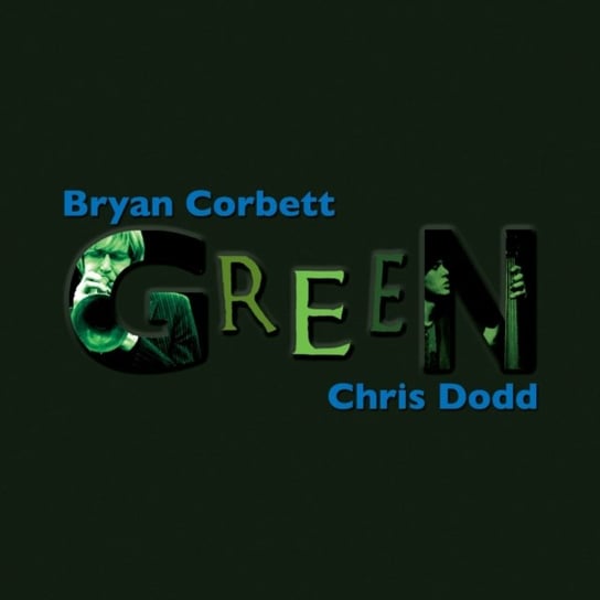 Green Bryan Corbett & Chris Dodd