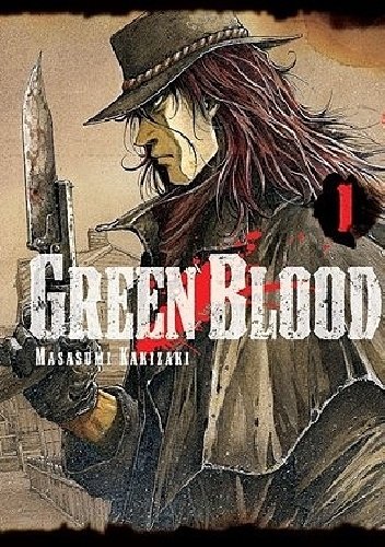 Green Blood. Tom 1 Kakizaki Masasumi