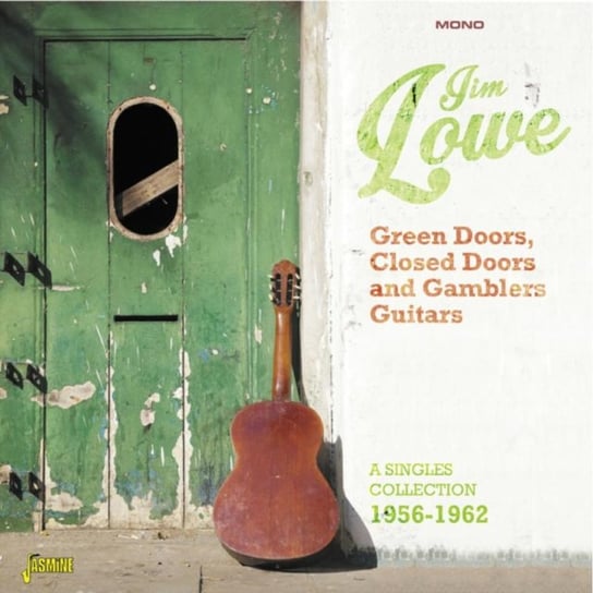 Green Doors, Closed Doors and Gambler's Guitars Jim Lowe