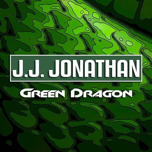 Green Dragon J.J. Jonathan