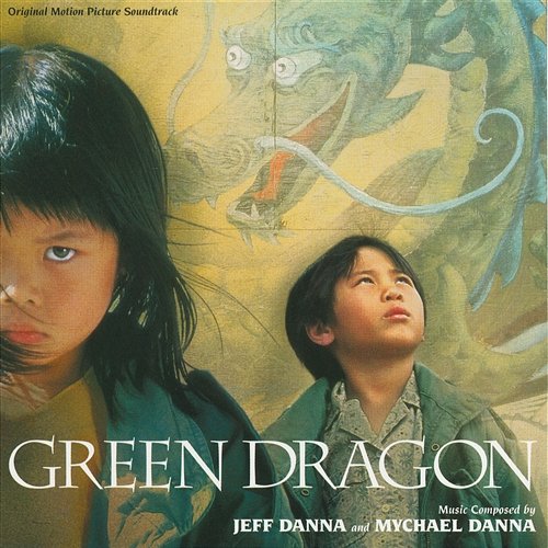 Green Dragon Jeff Danna, Mychael Danna