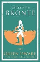 Green Dwarf and Other Early Fiction Bronte Charlotte