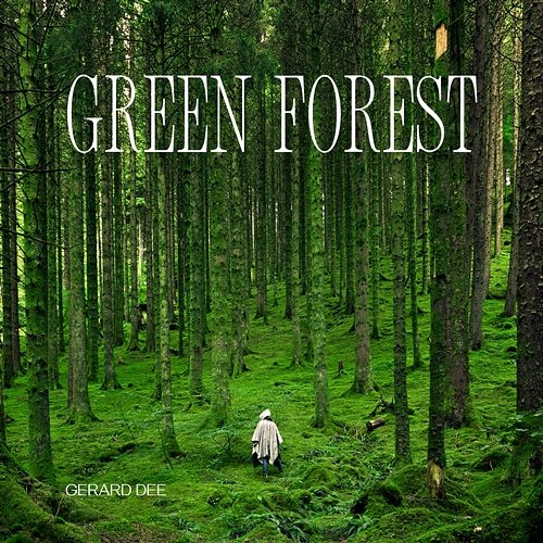 Green forest Gerard Dee