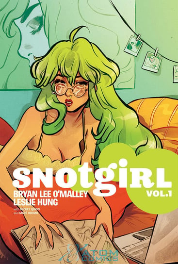 Green Hair Don't Care. Snotgirl. Volume 1 O'Malley Bryan Lee