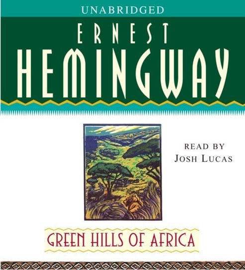 Green Hills of Africa Ernest Hemingway