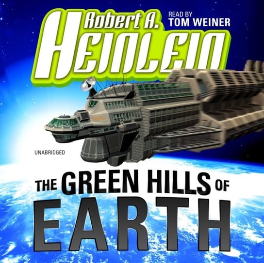Green Hills of Earth Heinlein Robert A.