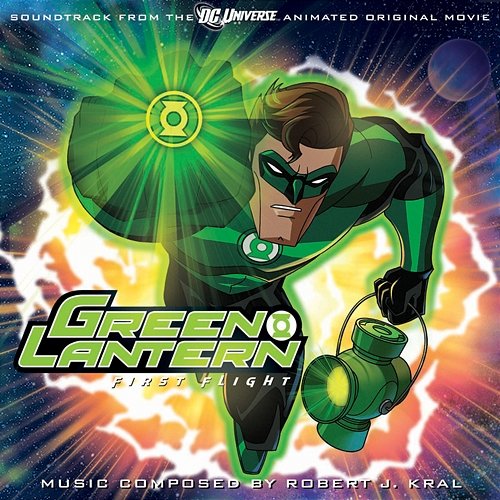 Green Lantern: First Flight Robert J. Kral