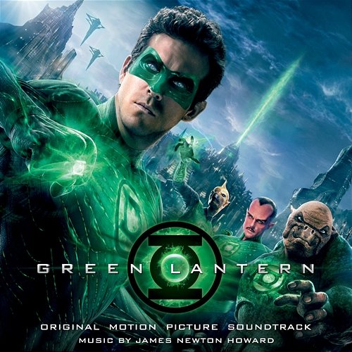 Green Lantern (Original Motion Picture Soundtrack) James Newton Howard