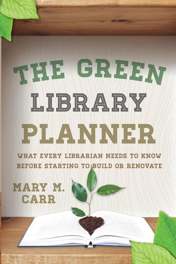 GREEN LIBRARY PLANNER Carr Mary M.