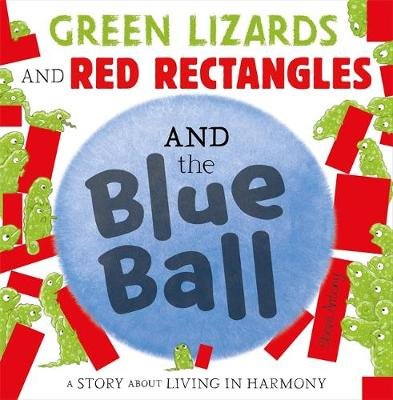 Green Lizards and Red Rectangles and the Blue Ball Antony Steve