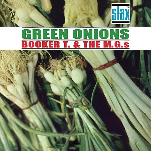 Green Onions (60th Anniversary Remaster) Booker T. & The MG's