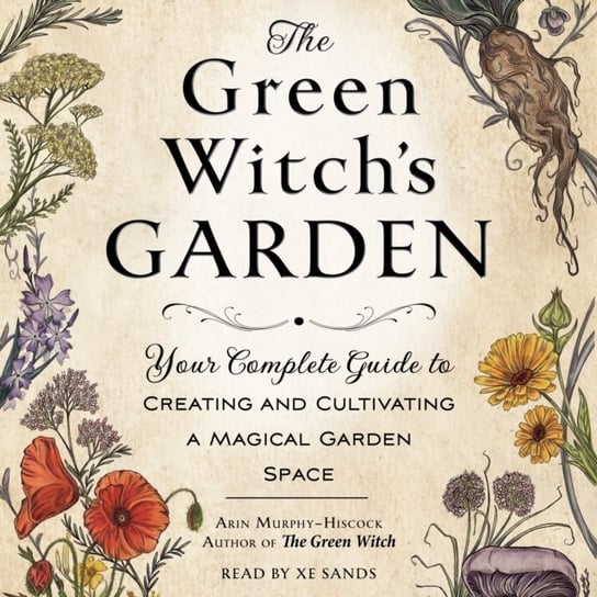 Green Witch's Garden Murphy-Hiscock Arin