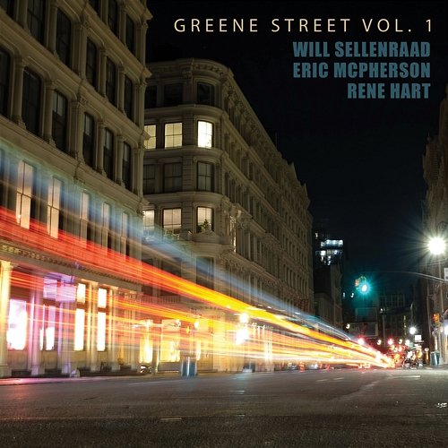 Greene Street Vol. 1 Will Sellenraad, Eric McPherson, & Rene Hart