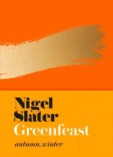 Greenfeast. Autumn, Winter (Cloth-Covered, Flexible Binding) Slater Nigel