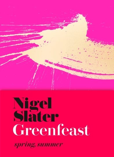 Greenfeast. Spring, Summer (Cloth-Covered, Flexible Binding) Slater Nigel