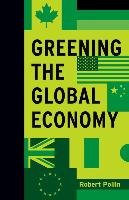 Greening the Global Economy Pollin Robert