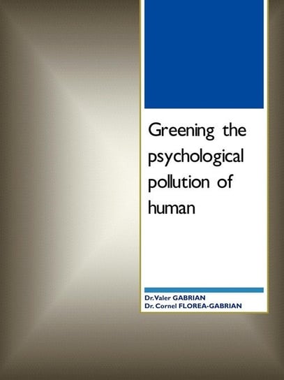 Greening the Psychological Pollution of Human Gabrian Valer