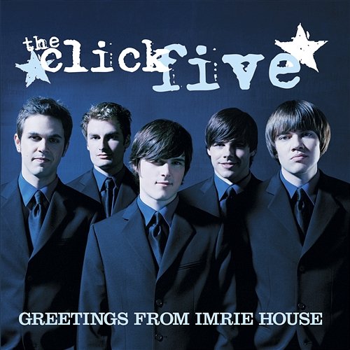 Greetings From Imrie House The Click Five