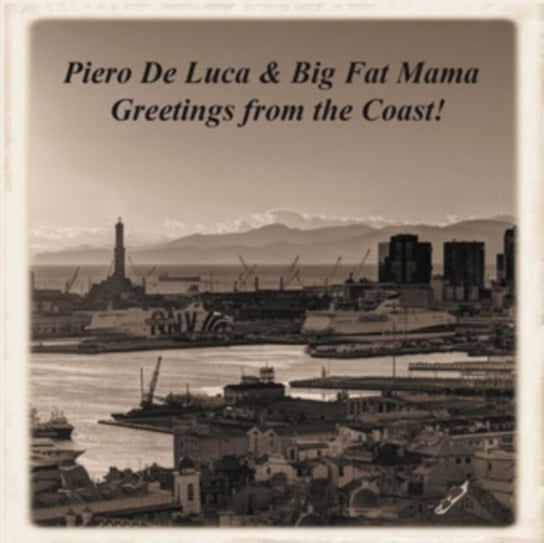 Greetings from the Coast! Piero De Luca & Big Fat Mama