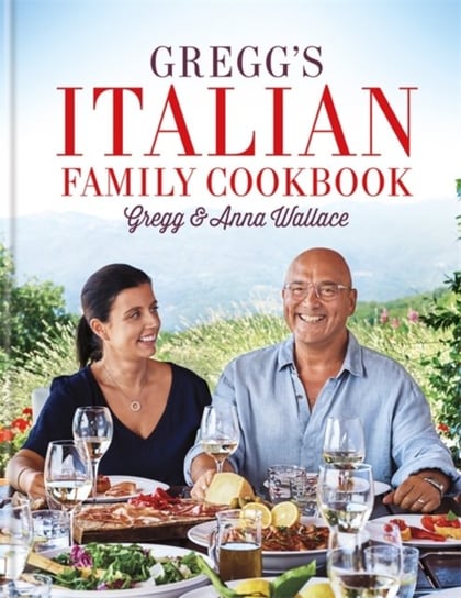 Greggs Italian Family Cookbook Gregg Wallace, Anna Wallace