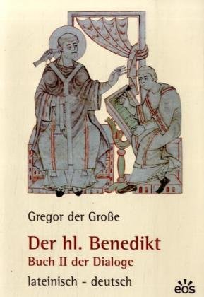 Gregor der Grosse / Der heilige Benedikt Eos Verlag Druck U., Eos Verlag