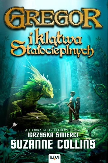 Gregor i Klątwa Stałocieplnych. Kroniki Podziemia. Tom 3 Collins Suzanne