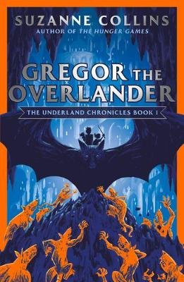 Gregor the Overlander. The Underland Chronicles. Volume 2 Collins Suzanne
