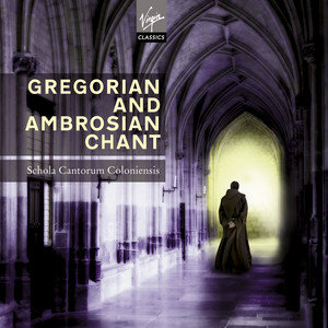 Gregorian and Ambrosian Chants Schola Cantorum Amsterdam