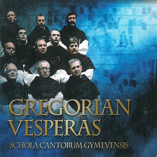 Gregorian vesperas Schola Cantorum Gymevensis