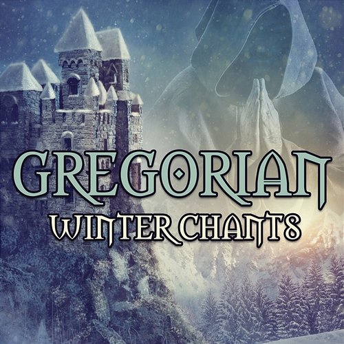 Gregorian Winter Chants Various Artists