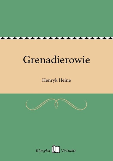Grenadierowie Heine Henryk