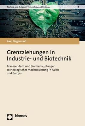 Grenzziehungen in Industrie- und Biotechnik Zakład Wydawniczy Nomos