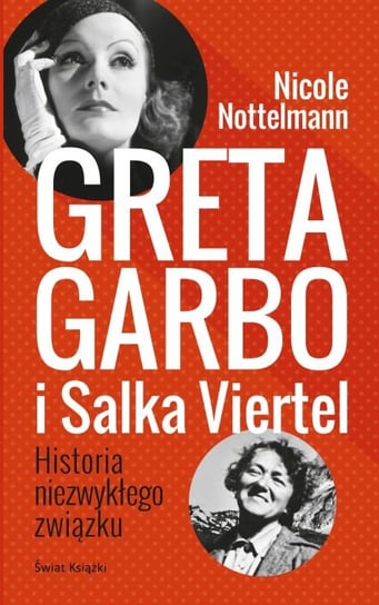 Greta Garbo i Salka Viertel. Historia niezwykłego związku Nottelmann Nicole