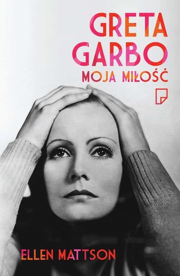 Greta Garbo - moja miłość Mattson Ellen