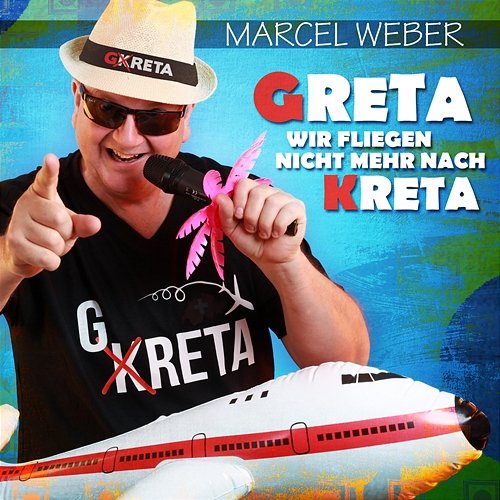 Greta wir fliegen nicht mehr nach Kreta Marcel Weber