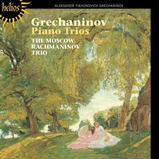 Gretchaninov: Piano Trios The Moscow Rachmaninov Trio