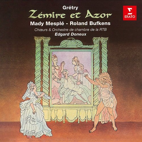 Grétry: Zémire et Azor Mady Mesplé, Roland Bufkens, Orchestre de chambre de la RTB & Edgard Doneux