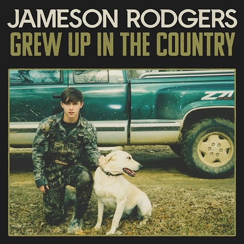 Grew Up in the Country Jameson Rodgers