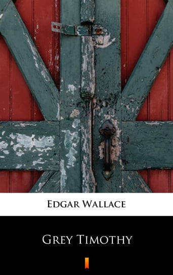 Grey Timothy Edgar Wallace