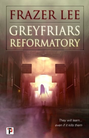 Greyfriars Reformatory Frazer Lee