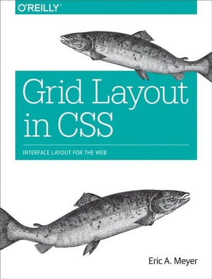 Grid Layout in CSS [DRM] - ebook EPUB Meyer Eric A.