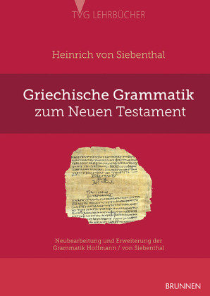 Griechische Grammatik zum Neuen Testament Brunnen-Verlag, Gießen