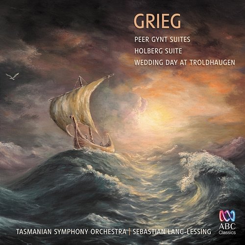 Grieg: Peer Gynt Suites, Holberg Suite & Wedding Day At Troldhaugen Tasmanian Symphony Orchestra, Sebastian Lang-Lessing