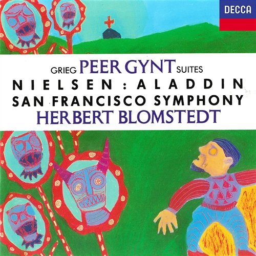 Grieg: Peer Gynt Suites Nos. 1 & 2 / Nielsen: Aladdin Suite; Maskarade Overture Herbert Blomstedt, San Francisco Symphony