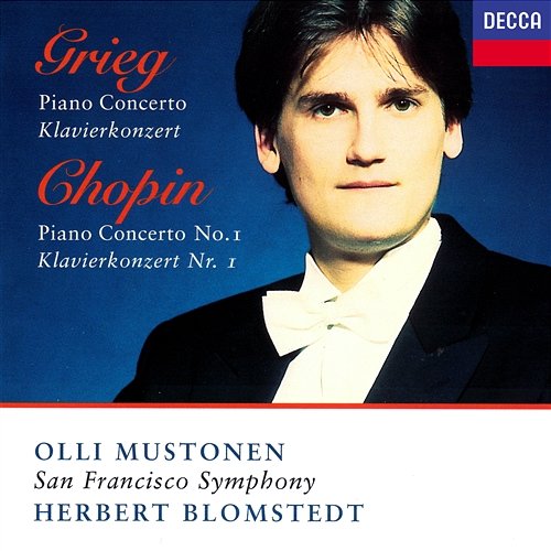 Grieg: Piano Concerto / Chopin: Piano Concerto No. 1 Olli Mustonen, San Francisco Symphony, Herbert Blomstedt