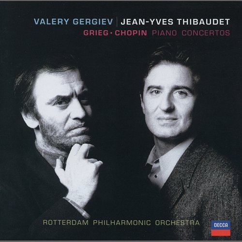 Grieg: Piano Concerto / Chopin: Piano Concerto No.2 Jean-Yves Thibaudet, Rotterdam Philharmonic Orchestra, Valery Gergiev