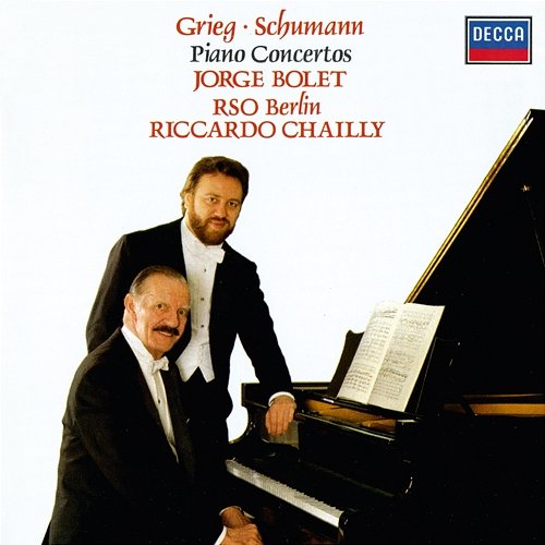 Grieg & Schumann: Piano Concertos Jorge Bolet, Radio-Symphonie-Orchester Berlin, Riccardo Chailly