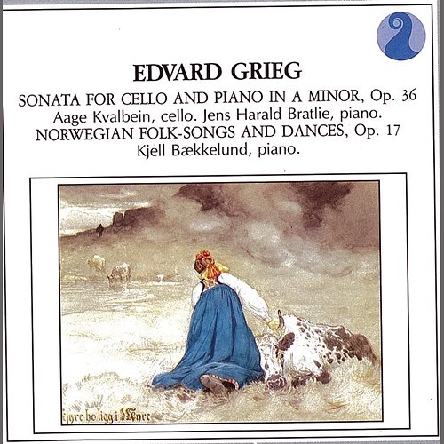 Grieg: Sonata for Cello and Piano in A minor, Op.36 / Norwegian Folk Songs and Dances, Op.17 Aage Kvalbein, Jens Harald Bratlie, Kjell Bækkelund